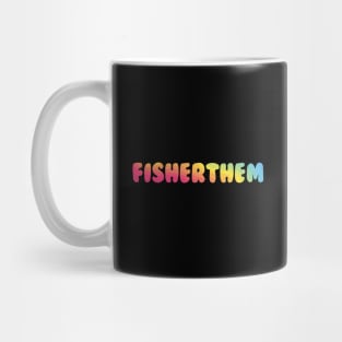 FISHERTHEM Mug